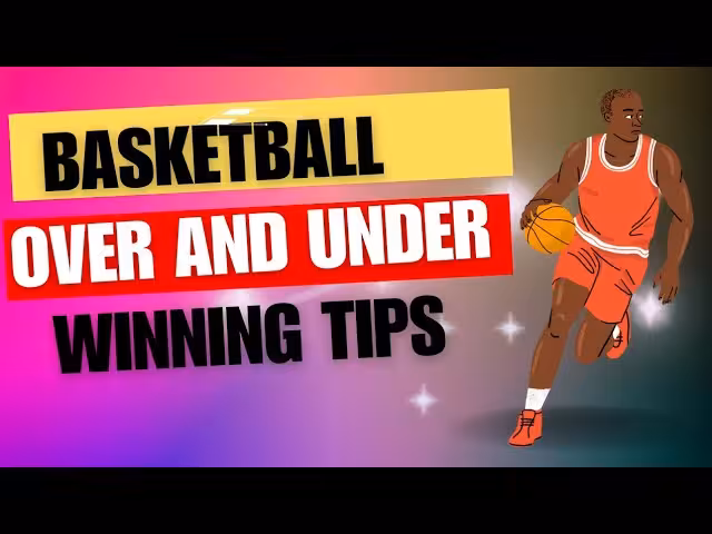 Basketball Over/Under Predictions: How to Analyze Total Points
