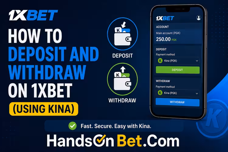 How to Deposit and Withdraw on 1xBet in Papua New Guinea (Using Kina)