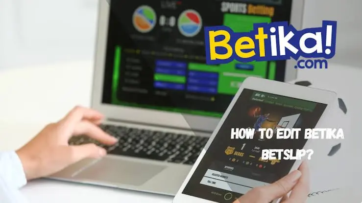 How to Edit a Bet on Betika After Placing it